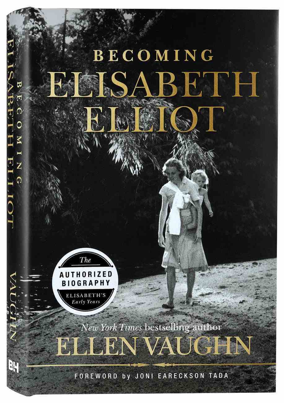 Becoming Elisabeth Elliot